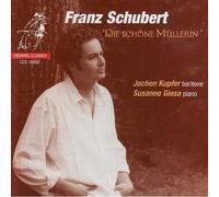 Jochen Kupfer - Schubert - Die Schone Mullerin