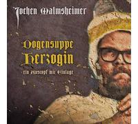 Jochen Malmsheimer - Dogensuppe Herzogin-Ein Austopf mit Einlage