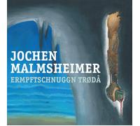 Jochen Malmsheimer Ermpftschnuggn Troda (CD)