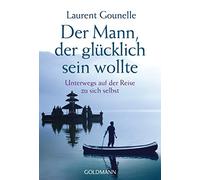 Jochen Winter L Der Mann, der glücklich sein wollte: Unterwegs auf d (Paperback)