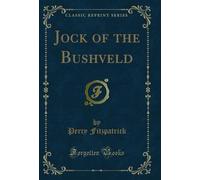 Jock of the Bushveld (Classic Reprint)