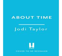 Jodi Taylor About Time Paperback Book Jodi Taylor Multicolor