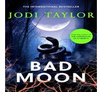 Jodi Taylor Bad Moon : A heart-stopping new supernatural thriller from the Jodi Taylor Multicolor