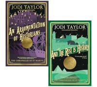 Jodi Taylor Collection 2 Books Set (An Argumentation of Historians & And the Rest is History)