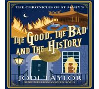 Jodi Taylor Good, The Bad & The History Paperback Book Jodi Taylor Multicolor