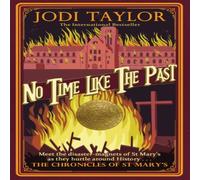 Jodi Taylor No Time Like The Past Paperback Book Jodi Taylor Multicolor