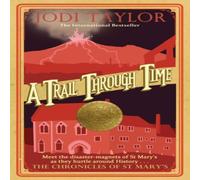 Jodi Taylor Trail Through Time Paperback Book Jodi Taylor Multicolor