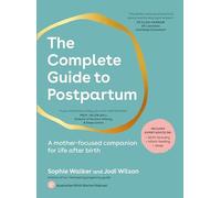 Jodi Wilson - Complete Guide to Postpartum A mother-focused companio - V245z