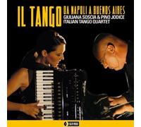 SOSCIA GIULIANA, JODICE PINO - IL TANGO DA NAPOLI A BUENOS AIRES