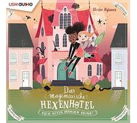 Das Magimoxische Hexenhotel 01: Auch Hexen brauchen Urlaub