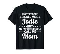 JODIE Gift Name Funny Mother's Day Personalized Women Mom T-Shirt