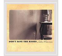 Jodie Manross - Don't Save the Kisses