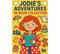Jodie's Adventures - 36 Book Collection: Big adventures in little moments - meet Jodie, your child's joyful new friend.