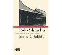 Jodo Shinshu: Shin Buddhism in Medieval Japan (Pure Land Buddhist Studies)