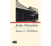 Jodo Shinshu: Shin Buddhism in Medieval Japan (Pure Land Buddhist Studies)