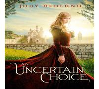 Jody Hedlund An Uncertain Choice Paperback Book Jody Hedlund Multicolor