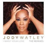 Jody Watley - I Want Your Love-the Remix Ep
