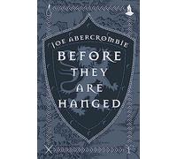 Before They Are Hanged: The First Law: Book Two