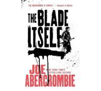 Joe Abercrombie The Blade Itself (Paperback) First Law Trilogy (US IMPORT)