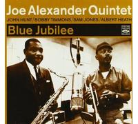 Joe Alexander Quintet. Blue Jubilee by John Hunt, Joe Alexander, Bobby Timmons, Sam Jones, Albert Tootie Heath (2012-04-02)