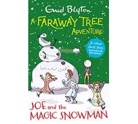 Joe and the Magic Snowman: Colour Short Stories (A Faraway Tree Adventure)