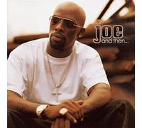 Joe - And Then...