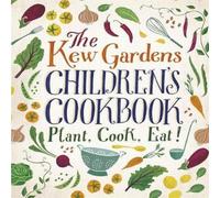 Joe Archer Kew Gardens Children's Cookbook Hardback Joe Archer Multicolor
