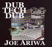 Joe Ariwa - Dub Tech Dub