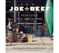 Joe Beef: Surviving the Apocalypse: Another Cookbook o - HardBack NEW McMillan,
