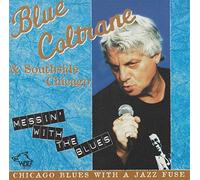 Joe Blue Coltrane COLTRANE, JOE BLUE - Messin' With The Blues