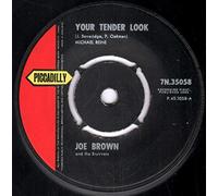 Joe Brown And The Bruvvers - Your Tender Look - Joe Brown And The Bruvvers 7" 45