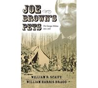 Joe Brown'S Pets: The Georgia Militia, 1862-1865 (H655/Mrc)