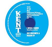 Joe Buckner & Major IV - I Wish I Knew c/w I Stand Blue [7" VINYL]