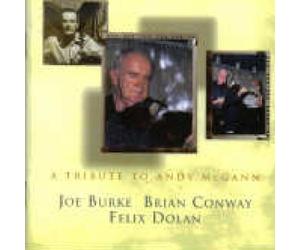 Joe Burke, Brian Conway & Felix Dolan - A Tribute To Andy McGann