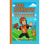 JOE BURROW KIDS BIOGRAPHY: From Small Town to NFL Superstar
