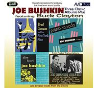 Joe Bushkin Feat Buck Clayton - Three Classic Albums Plus (After Hours / Piano Moods / Brad Gowans And His New York Nine)
