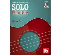 Joe Carr: Great Melodies For Solo Ukulele (Book/Audio)