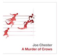 Joe Chester - Joe Chester A Murder of Crows