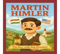 Joe Clark Martin Himler: The Boy With Big Dreams Paperback Book Joe Clark Multicolor