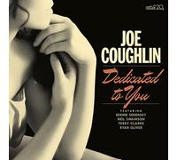 Joe Coughlin - Dedicated To You