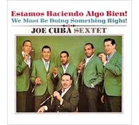 Joe Cuba Sextet - We Must Be Doing Something Right