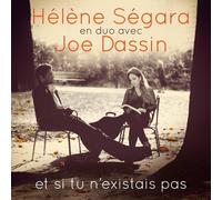 JOE DASSIN/H‚LŠNE S‚GARA - ET SI TU N'EXISTAIS PAS NEW CD