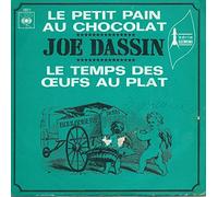 JOE DASSIN - Le Petit Pain Au Chocolat / Le Temps Des Å’ufs Au Plat