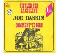Joe Dassin - Siffler Sur La Colline / Comment Te Dire [VINYL]