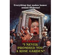 Joe DeRosa:I Never Promised You A Rose Garden