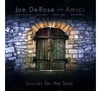 JOE DEROSE & AMICI - Sounds for the Soul