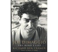 Joe Dimaggio: The Hero's Life