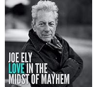 Joe Ely - Love In The Midst of Mayhem