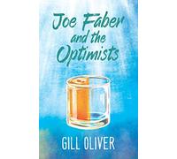 Joe Faber and the Optimists: A Novel