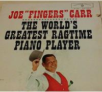 Joe fingers carr - Joe "fingers" carr The world's greatest ragtime piano player